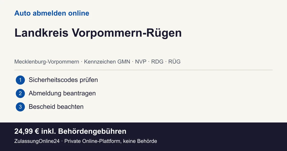 Auto abmelden: örtliche Einordnung für Landkreis Vorpommern-Rügen und die drei Vorbereitungsschritte
