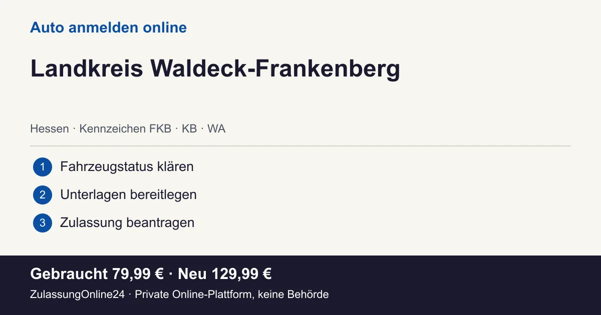 Auto anmelden: örtliche Einordnung für Landkreis Waldeck-Frankenberg und die drei Vorbereitungsschritte