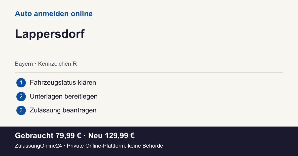 Auto anmelden: örtliche Einordnung für Lappersdorf und die drei Vorbereitungsschritte