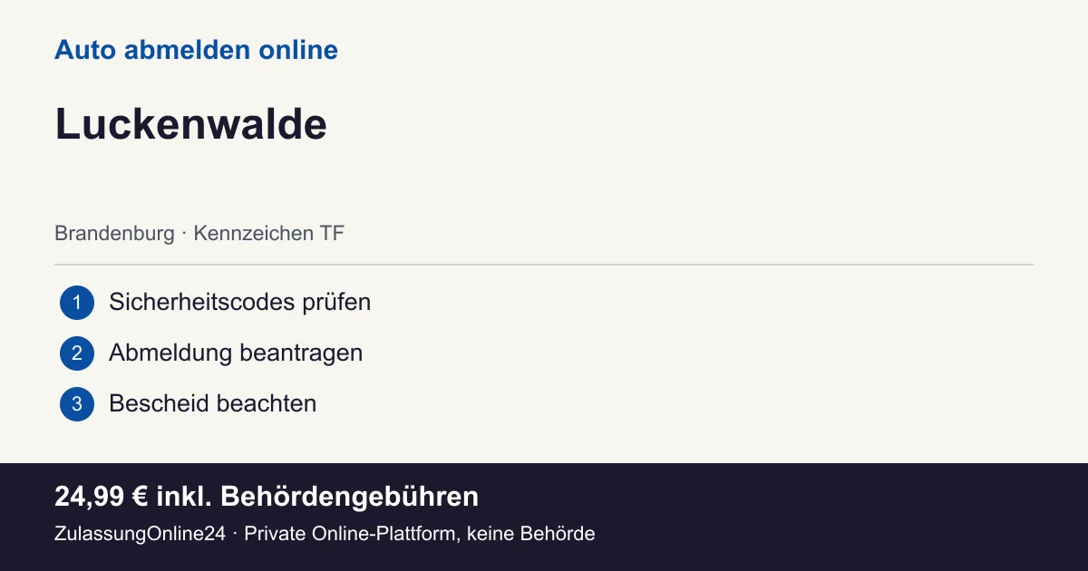 Auto abmelden: örtliche Einordnung für Luckenwalde und die drei Vorbereitungsschritte