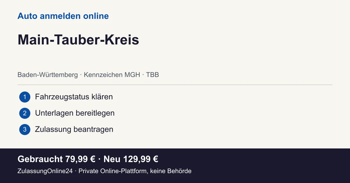 Auto anmelden: örtliche Einordnung für Main-Tauber-Kreis und die drei Vorbereitungsschritte