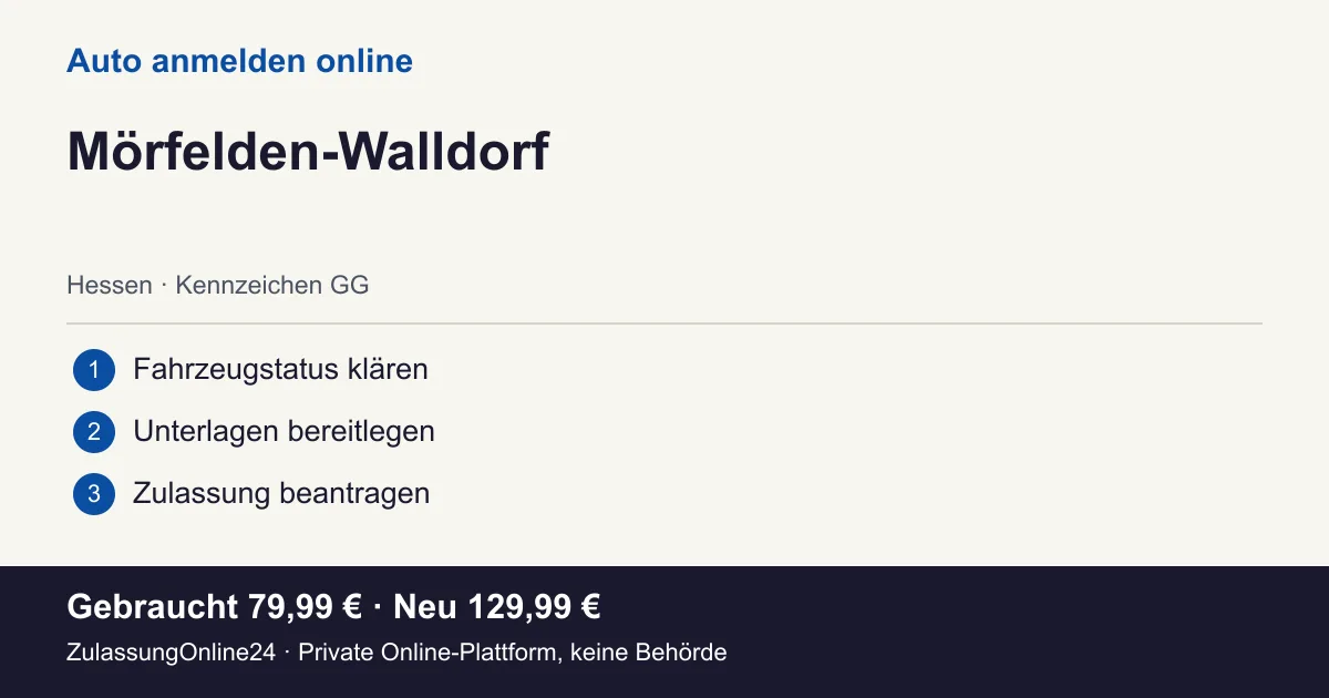 Auto anmelden: örtliche Einordnung für Mörfelden-Walldorf und die drei Vorbereitungsschritte