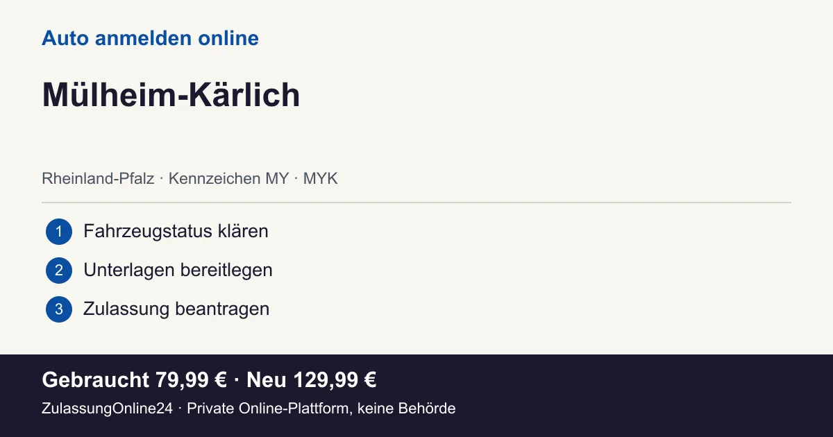 Auto anmelden: örtliche Einordnung für Mülheim-Kärlich und die drei Vorbereitungsschritte