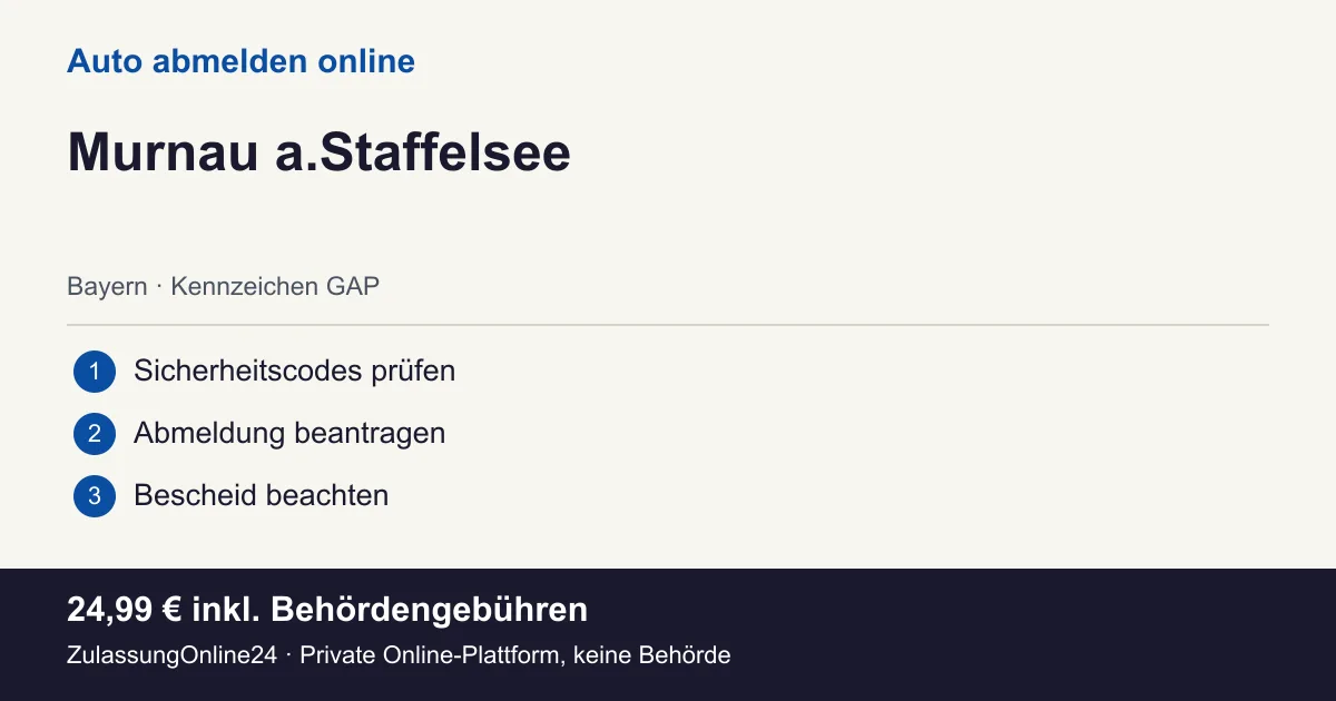 Auto abmelden: örtliche Einordnung für Murnau a.Staffelsee und die drei Vorbereitungsschritte