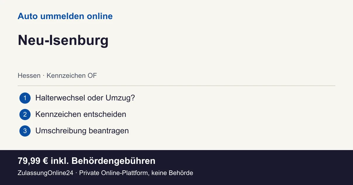 Auto ummelden: örtliche Einordnung für Neu-Isenburg und die drei Vorbereitungsschritte