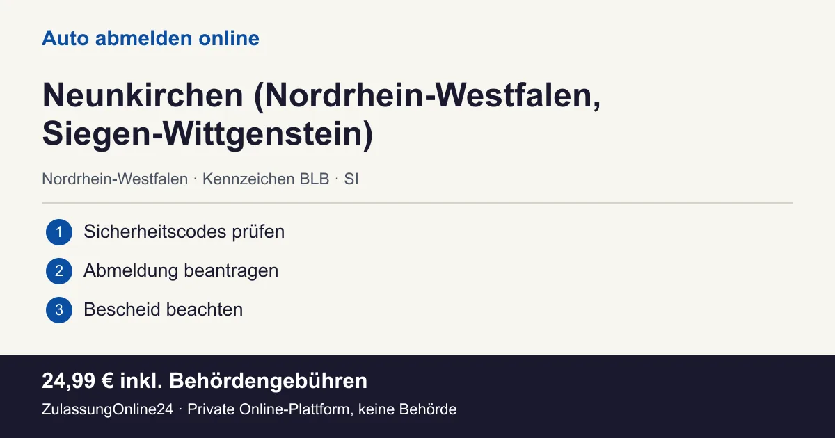 Auto abmelden: örtliche Einordnung für Neunkirchen (Nordrhein-Westfalen, Siegen-Wittgenstein) und die drei Vorbereitungsschritte