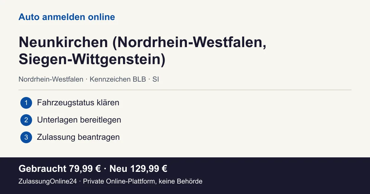 Auto anmelden: örtliche Einordnung für Neunkirchen (Nordrhein-Westfalen, Siegen-Wittgenstein) und die drei Vorbereitungsschritte