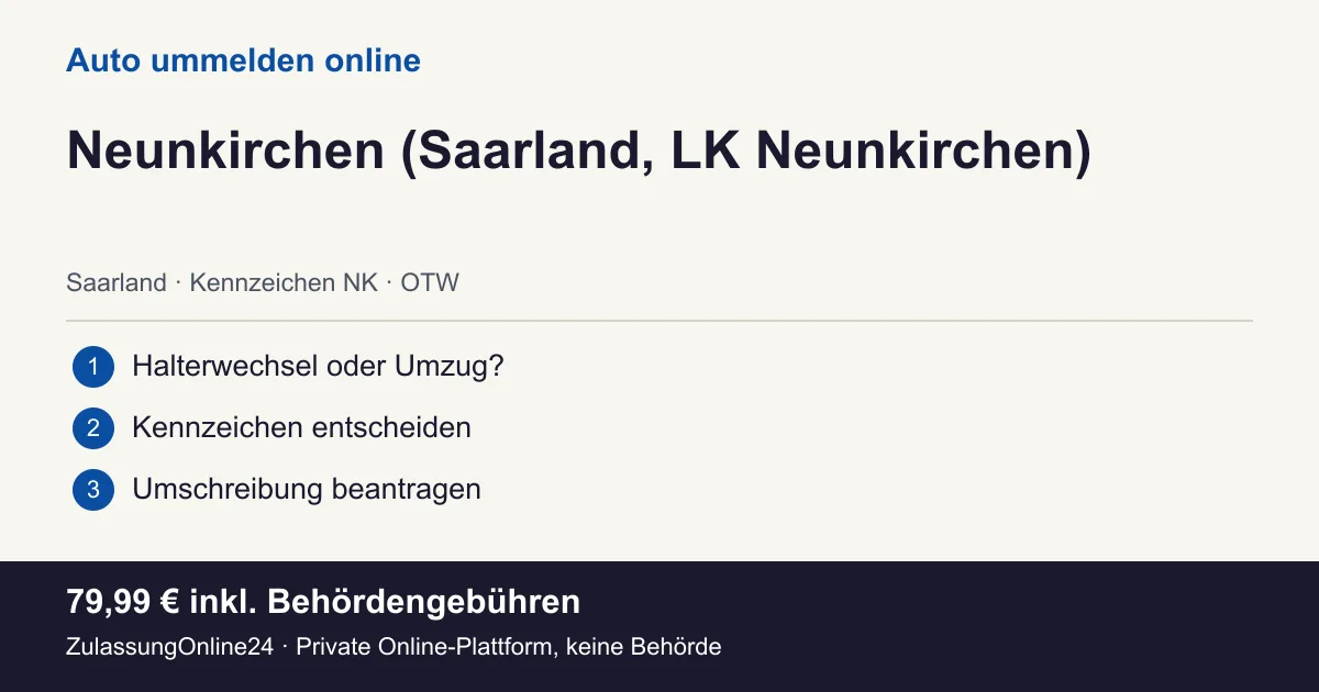 Auto ummelden: örtliche Einordnung für Neunkirchen (Saarland, LK Neunkirchen) und die drei Vorbereitungsschritte