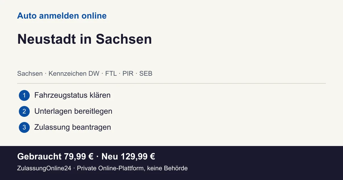 Auto anmelden: örtliche Einordnung für Neustadt in Sachsen und die drei Vorbereitungsschritte