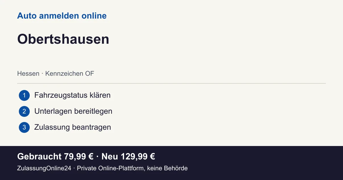 Auto anmelden: örtliche Einordnung für Obertshausen und die drei Vorbereitungsschritte