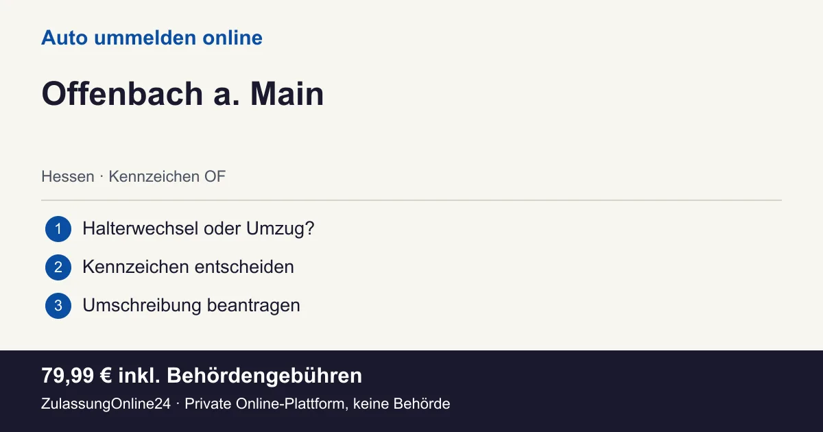 Auto ummelden: örtliche Einordnung für Offenbach a. Main und die drei Vorbereitungsschritte