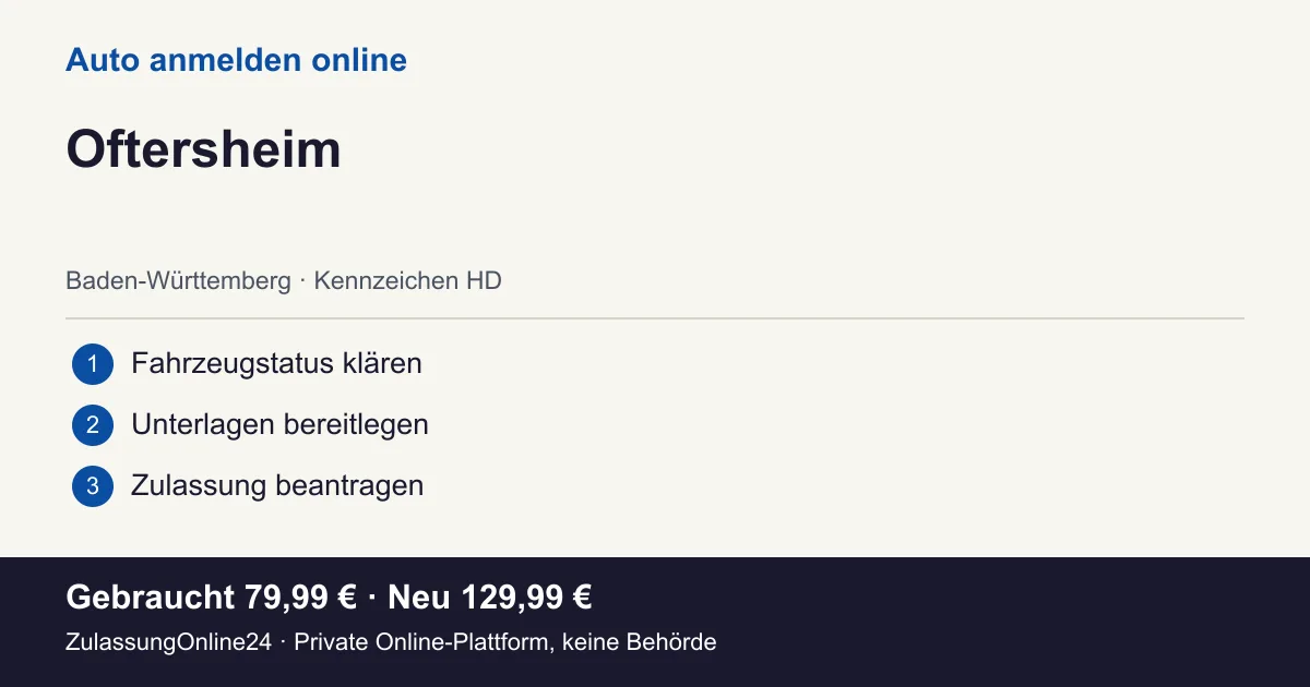 Auto anmelden: örtliche Einordnung für Oftersheim und die drei Vorbereitungsschritte