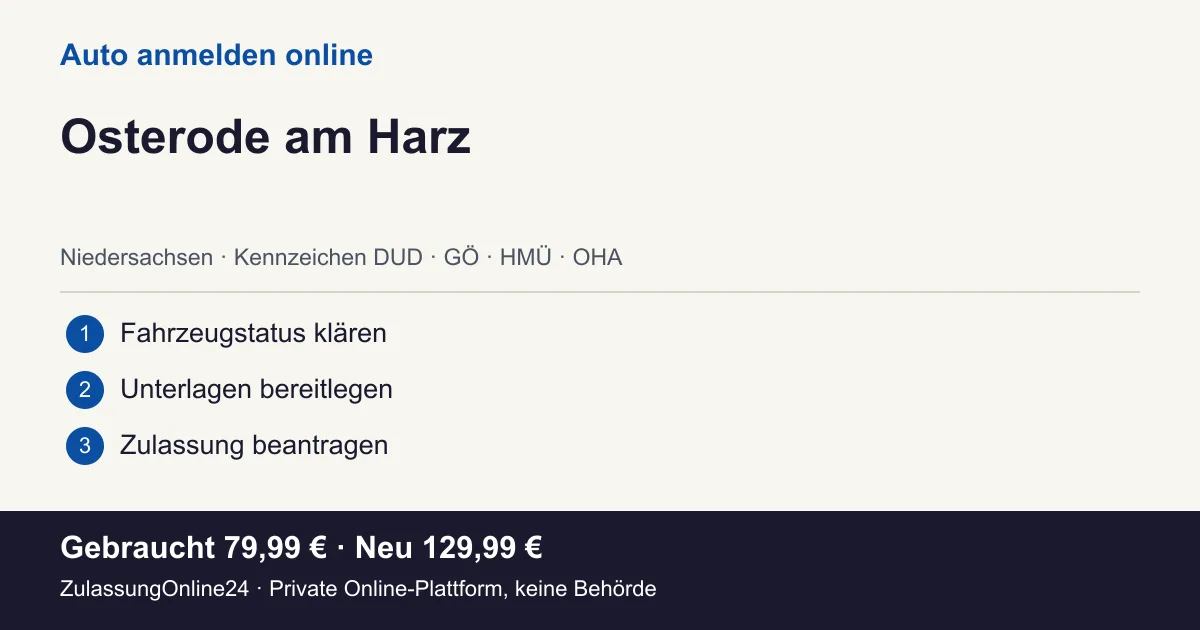 Auto anmelden: örtliche Einordnung für Osterode am Harz und die drei Vorbereitungsschritte