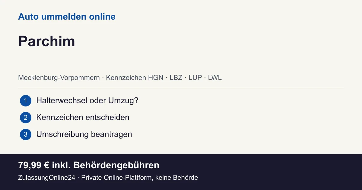 Auto ummelden: örtliche Einordnung für Parchim und die drei Vorbereitungsschritte