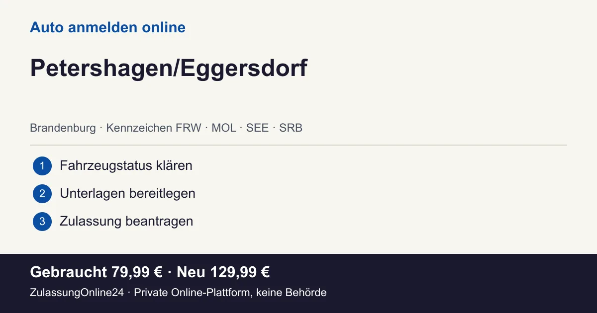 Auto anmelden: örtliche Einordnung für Petershagen/Eggersdorf und die drei Vorbereitungsschritte