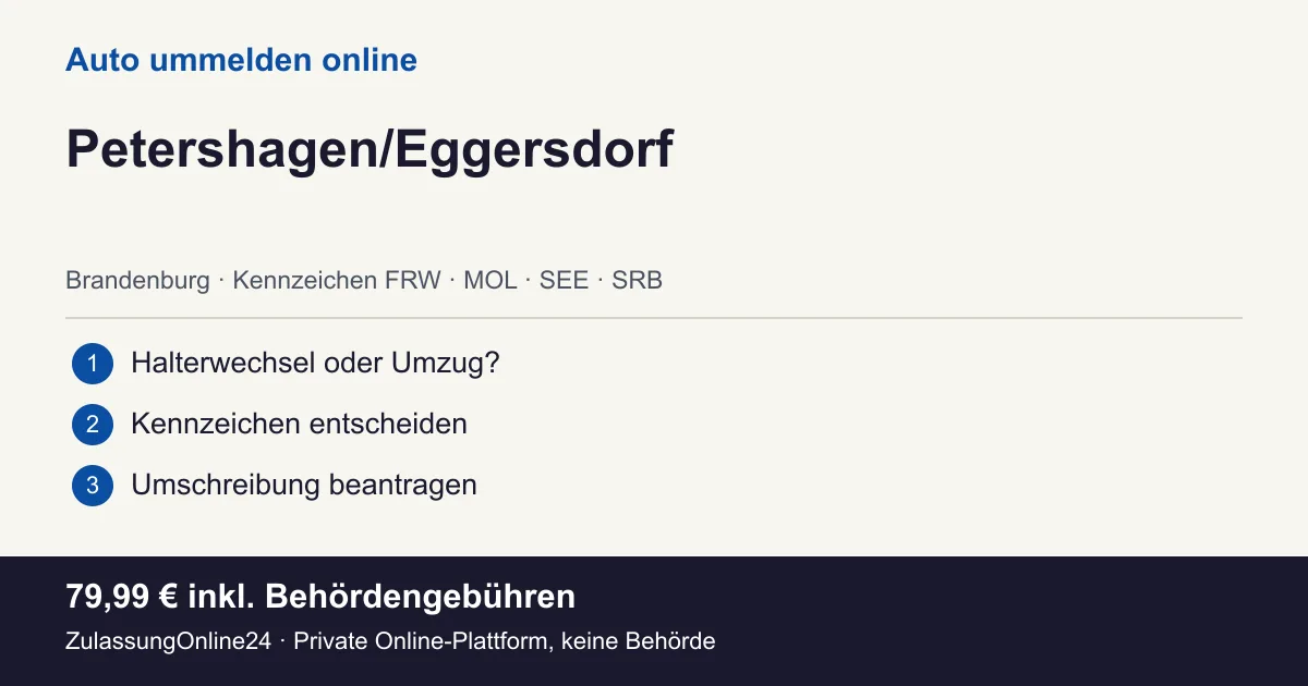 Auto ummelden: örtliche Einordnung für Petershagen/Eggersdorf und die drei Vorbereitungsschritte