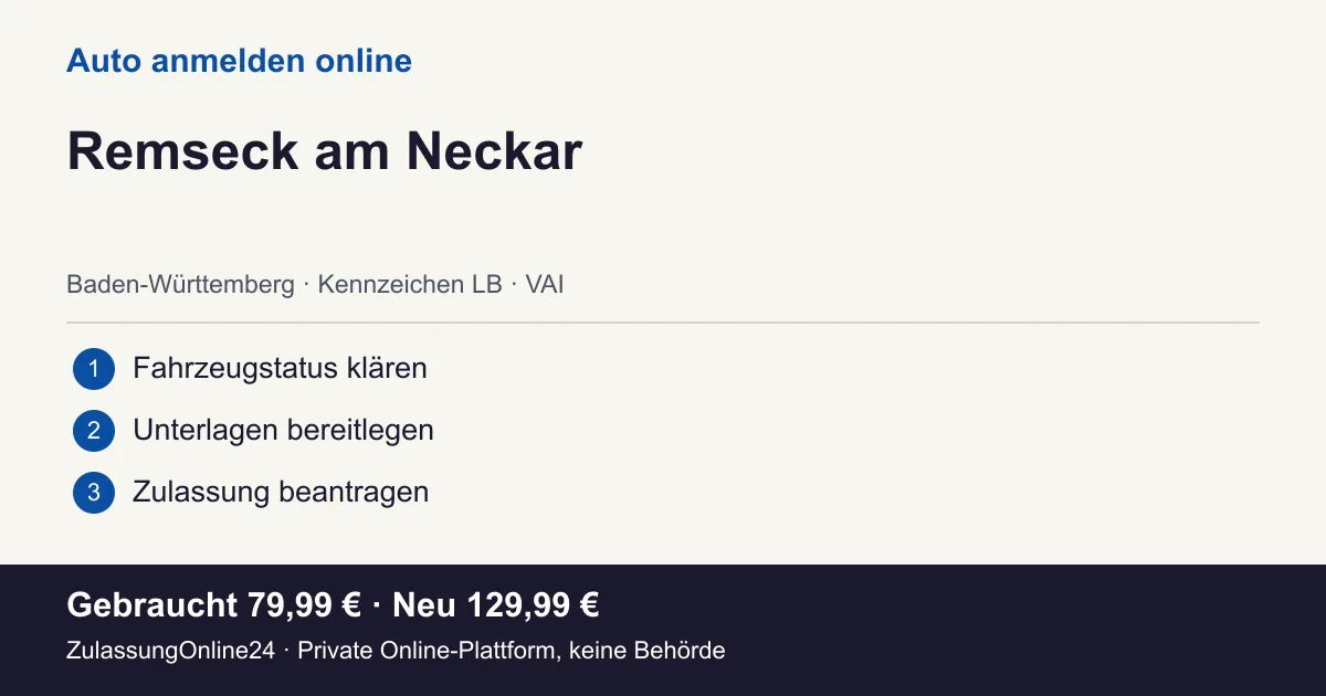 Auto anmelden: örtliche Einordnung für Remseck am Neckar und die drei Vorbereitungsschritte