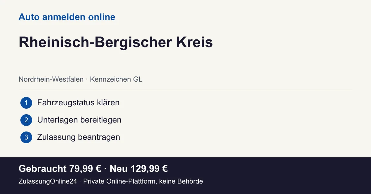 Auto anmelden: örtliche Einordnung für Rheinisch-Bergischer Kreis und die drei Vorbereitungsschritte