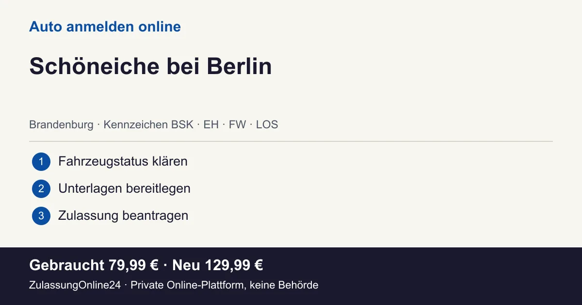 Auto anmelden: örtliche Einordnung für Schöneiche bei Berlin und die drei Vorbereitungsschritte