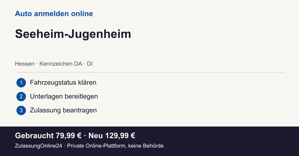 Auto anmelden: örtliche Einordnung für Seeheim-Jugenheim und die drei Vorbereitungsschritte