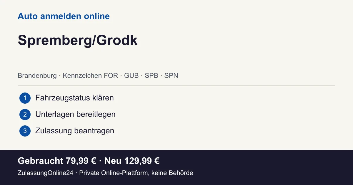 Auto anmelden: örtliche Einordnung für Spremberg/Grodk und die drei Vorbereitungsschritte