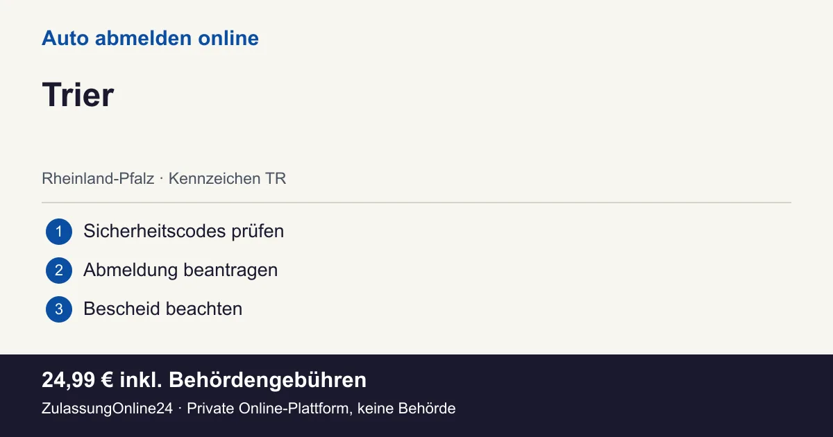 Auto abmelden: örtliche Einordnung für Trier und die drei Vorbereitungsschritte