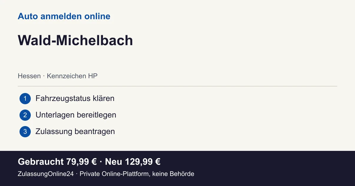 Auto anmelden: örtliche Einordnung für Wald-Michelbach und die drei Vorbereitungsschritte