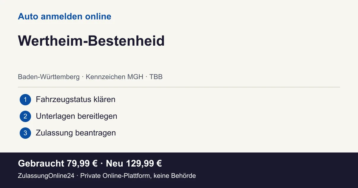 Auto anmelden: örtliche Einordnung für Wertheim-Bestenheid und die drei Vorbereitungsschritte
