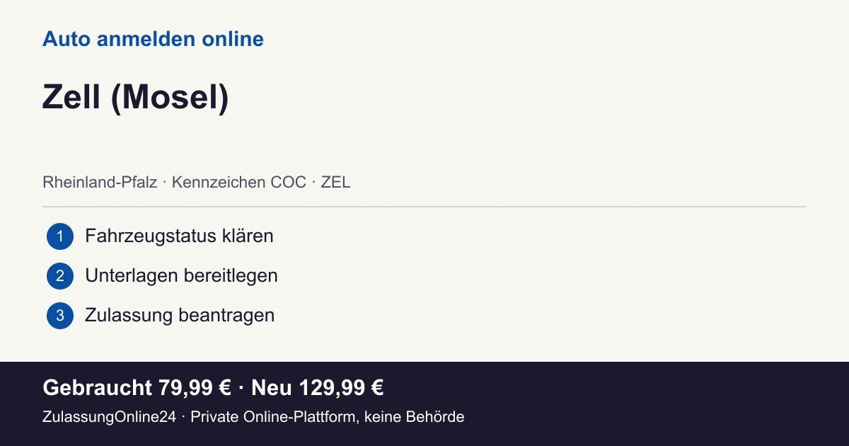 Auto anmelden: örtliche Einordnung für Zell (Mosel) und die drei Vorbereitungsschritte